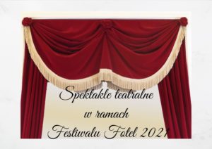 Read more about the article Spektakle teatralne w ramach Festiwalu FOTEL 2021