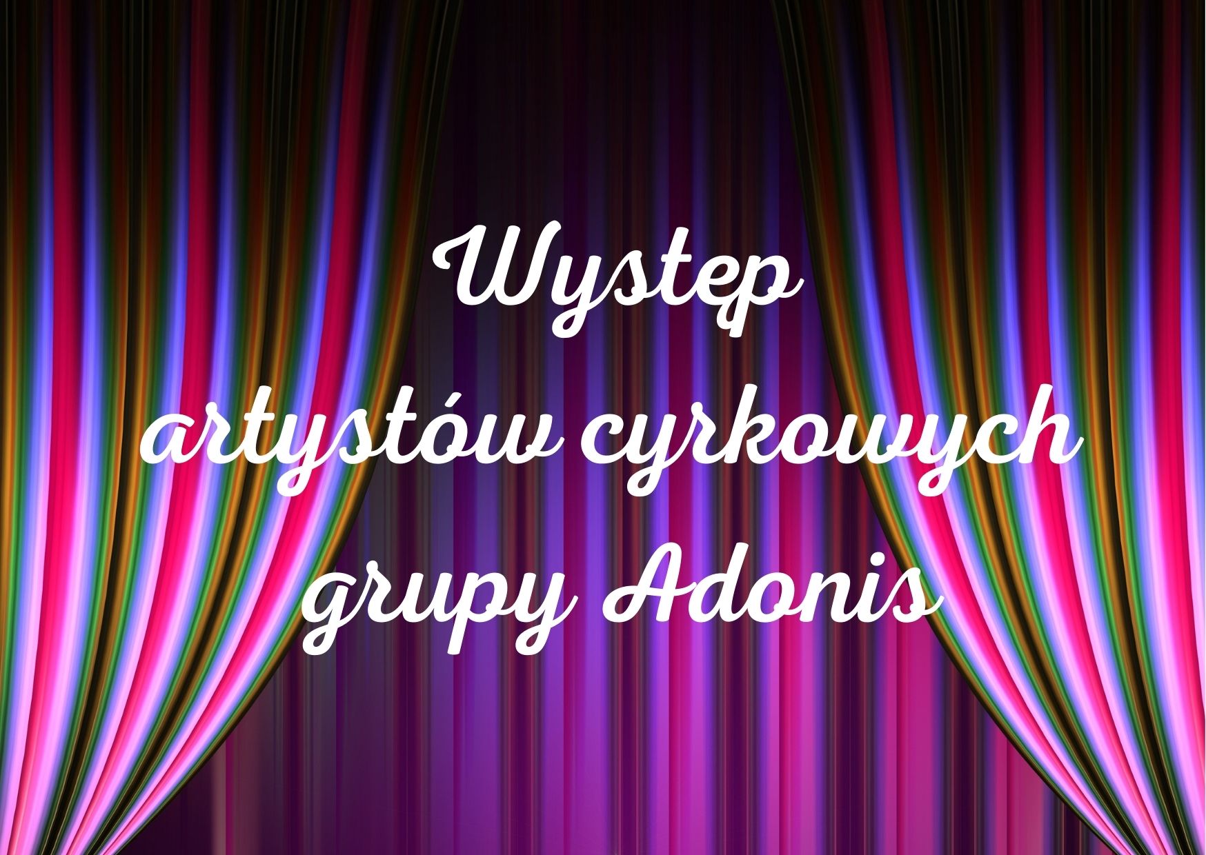 Read more about the article Występ artystów cyrkowych grupy Adonis