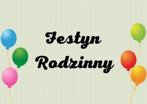 Read more about the article Festyn Rodzinny