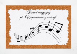 Read more about the article Koncert muzyczny „Wspomnienia z wakacji”