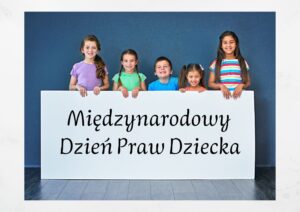 Read more about the article Międzynarodowy Dzień Praw Dziecka