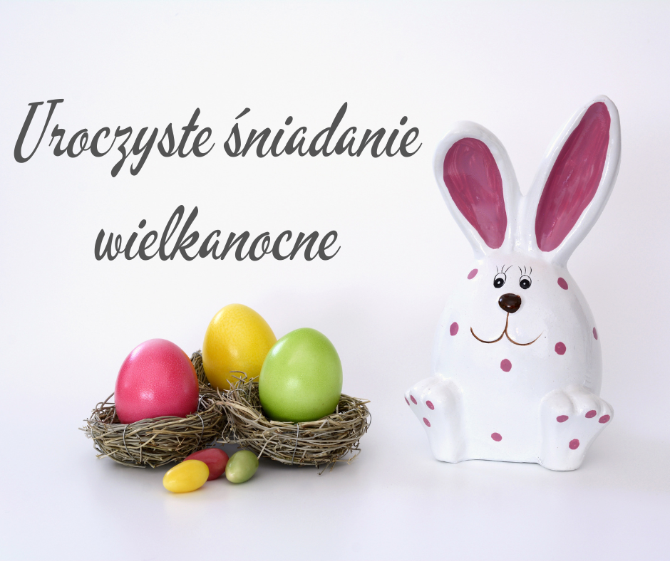 You are currently viewing Śniadanie wielkanocne